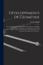 Développements De Géométrie: Avec Des Applications ? La Stabilité Des Vaisseaux, Aux Déblais Et Remblais, Au Défilement, ? L'optique, Etc. Ouvrage