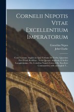 Cornelii Nepotis Vitae Excellentium Imperatorum: Cum Versione Anglicâ in Quâ Verbum De Verbo, Quantum Fieri Potuit Redditur: Notis Quoqué Anglicais, &