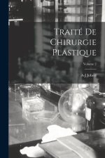 Traité De Chirurgie Plastique; Volume 2