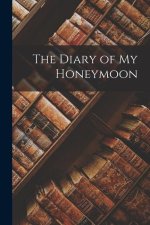 The Diary of my Honeymoon