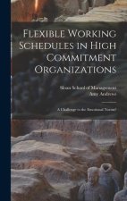 Flexible Working Schedules in High Commitment Organizations: A Challenge to the Emotional Norms?