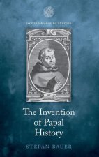 The Invention of Papal History Onofrio Panvinio between Renaissance and Catholic Reform (Paperback)