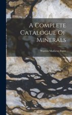A Complete Catalogue Of Minerals