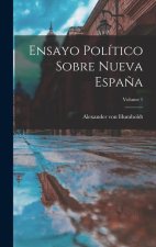 Ensayo Político Sobre Nueva Espa?a; Volume 1