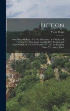 Fiction: Notre Dame Of Paris.- V.3-7.les Misérables.- V.8-9.toilers Of The Sea.- V.10.bug-jargal. Last Day Of A Condemned. Clau