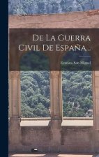 De La Guerra Civil De Espa?a...