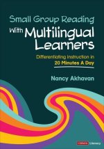 Small Group Reading with Multilingual Learners: Differentiating Instruction in 20 Minutes a Day
