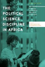 The Political Science Discipline in Africa: Assessing Its Freedom, Relevance and Impact