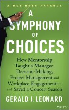 A Symphony of Choices: How to Diminish Chaos and Stay Sane When Your World Is in Crisis