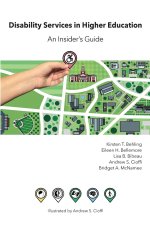 Disability Services in Higher Education: An Insider's Guide