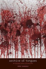 Archive of Tongues: Moon Charania's Title/Subtitle Will Be Archive of Tongues: Brownness, Femininity, and the Abject Maternal