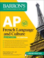 AP French Language and Culture Premium: 3 Practice Tests + Comprehensive Review + Online Audio and Practice