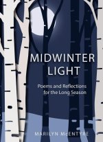 Midwinter Light: Poems and Reflections for the Long Season