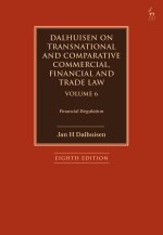 Dalhuisen on Transnational and Comparative Commercial, Financial and Trade Law Volume 6: Financial Regulation