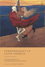 Pandemocracy in Latin America: Revisiting the Political and Constitutional Dimension of the Pandemic
