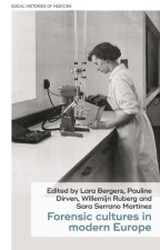 Forensic Cultures in Modern Europe