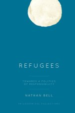 Refugees: Towards a Politics of Responsibility