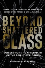 Beyond Shattered Glass: Voices from the Aftermath of the Beirut Explosion