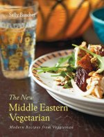 The New Middle Eastern Vegetarian: Modern Recipes from Veggiestan - 10-Year Anniversary Edition