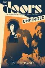 Unhinged: Jim Morrison's Legacy Goes on Trial
