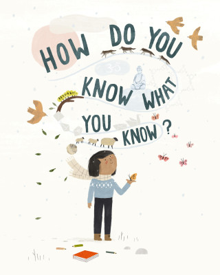 How Do You Know What You Know?