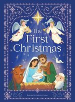 The First Christmas: The Story of the Birth of Jesus