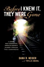 Before I Knew It, They Were Gone