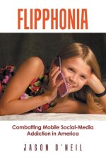 Flipphonia: Combatting Mobile Social-Media Addiction in America