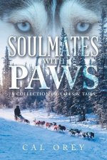 Soulmates with Paws: A Collection of Tales & Tails