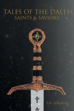 Tales of the Dales: Saints & Saviors
