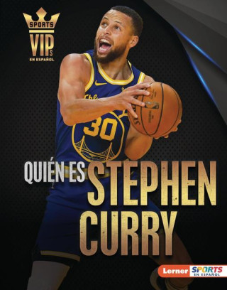 Quién Es Stephen Curry (Meet Stephen Curry): Superestrella de Golden State Warriors (Golden State Warriors Superstar) (Pevná)