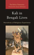 Kali in Bengali Lives: Narratives of Religious Experience