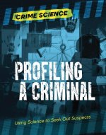 Profiling a Criminal: Using Science to Seek Out Suspects