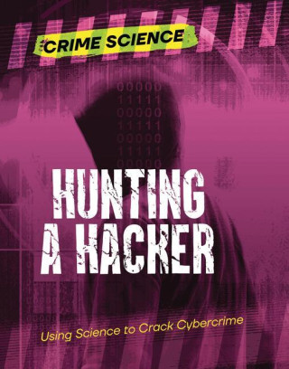 Hunting a Hacker: Using Science to Crack Cybercrime
