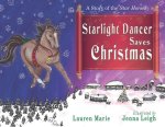 Starlight Dancer Saves Christmas: A Story of the Star Horses