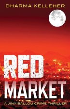 Red Market: A Jinx Ballou Crime Thriller