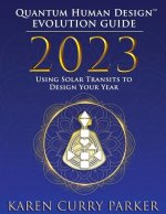 2023 Quantum Human Design Evolution Guide