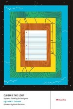 Closing the Loop: Systems Thinking for Designers