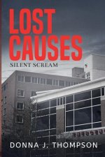 Lost Causes: Silent Scream