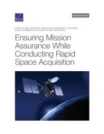 Ensuring Mission Assurance While Conducting Rapid Space Acquisition