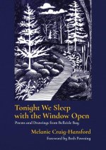Tonight We Sleep with the Window Open: Poems and Drawings from Belleisle Bay