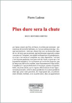 Plus dure sera la chute