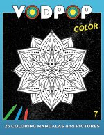 Vodpop Color 7: 25 coloring mandalas and pictures