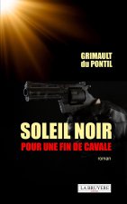 SOLEIL NOIR POUR UNE FIN DE CAVALE
