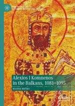 Alexios I Komnenos in the Balkans, 1081-1095