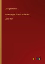 Vorlesungen über Gastheorie