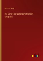 Die Genera der gallenbewohnenden Cynipiden