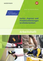 Kurier-, Express- und Postdienstleistungen lernfeldorientiert: Das Informationsbuch zur Ausbildung