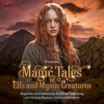 Magic Tales of Elfs and mystic Creatures