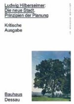 Ludwig Hilberseimer:Die neue Stadt Prinzipien der Planung /allemand
